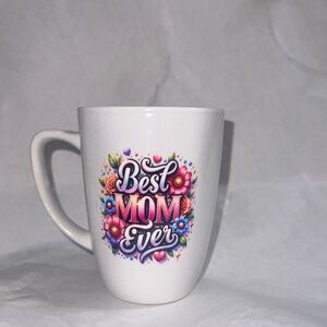Best Mom Ever White Mug